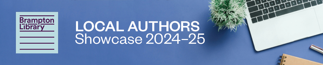 the corner of a laptop keyboard, a small green plant, and the corner of a brown notebook and pen are visible on the right side of the image on a periwinkle blue background. The Brampton Library logo is on the left side of the image. Text reads: Local Authors Showcase 2024-25