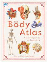 The Body Atlas: The Pictorial Guide to the Human Body by Steve Parker (non-fiction)