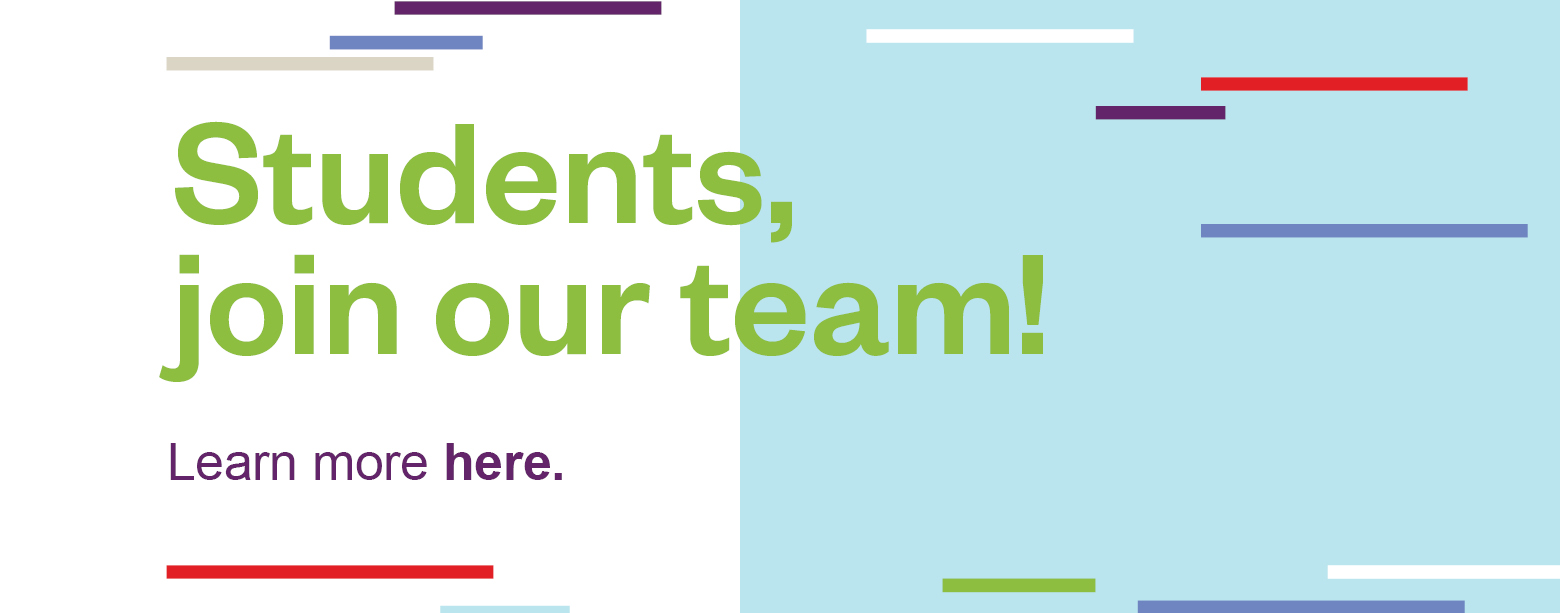 Students, join our team! Learn more here.